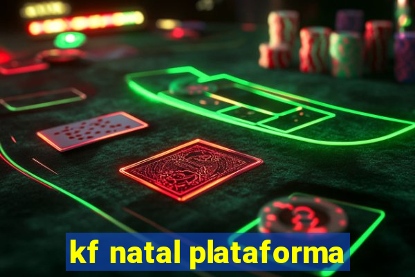 kf natal plataforma